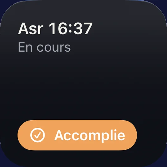Le widget Accomplie sur l’écran d’accueil : la prière en cours et un bouton pour la marquer d’un toucher.